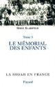 102565 La Shoah en France, tome 4: Le Memorial des enfants juifs deportes de France